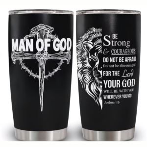 Black insulated travel tumbler printed with Man of God and a nail cross on the front, and a lion with Joshua 1:9 on the back